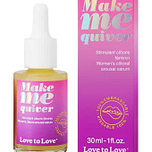 Возбуждающие капли для клитора Make Me Quiver - 30 мл.